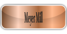 Meyer Mill.