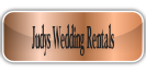 Judys Wedding Rentals.