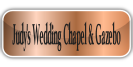 Judy's Wedding Chapel & Gazebo.